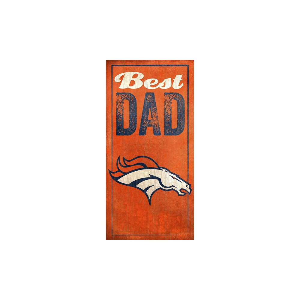 NFL Denver Broncos Fan Creations Best Dad 6" x 12" Sign