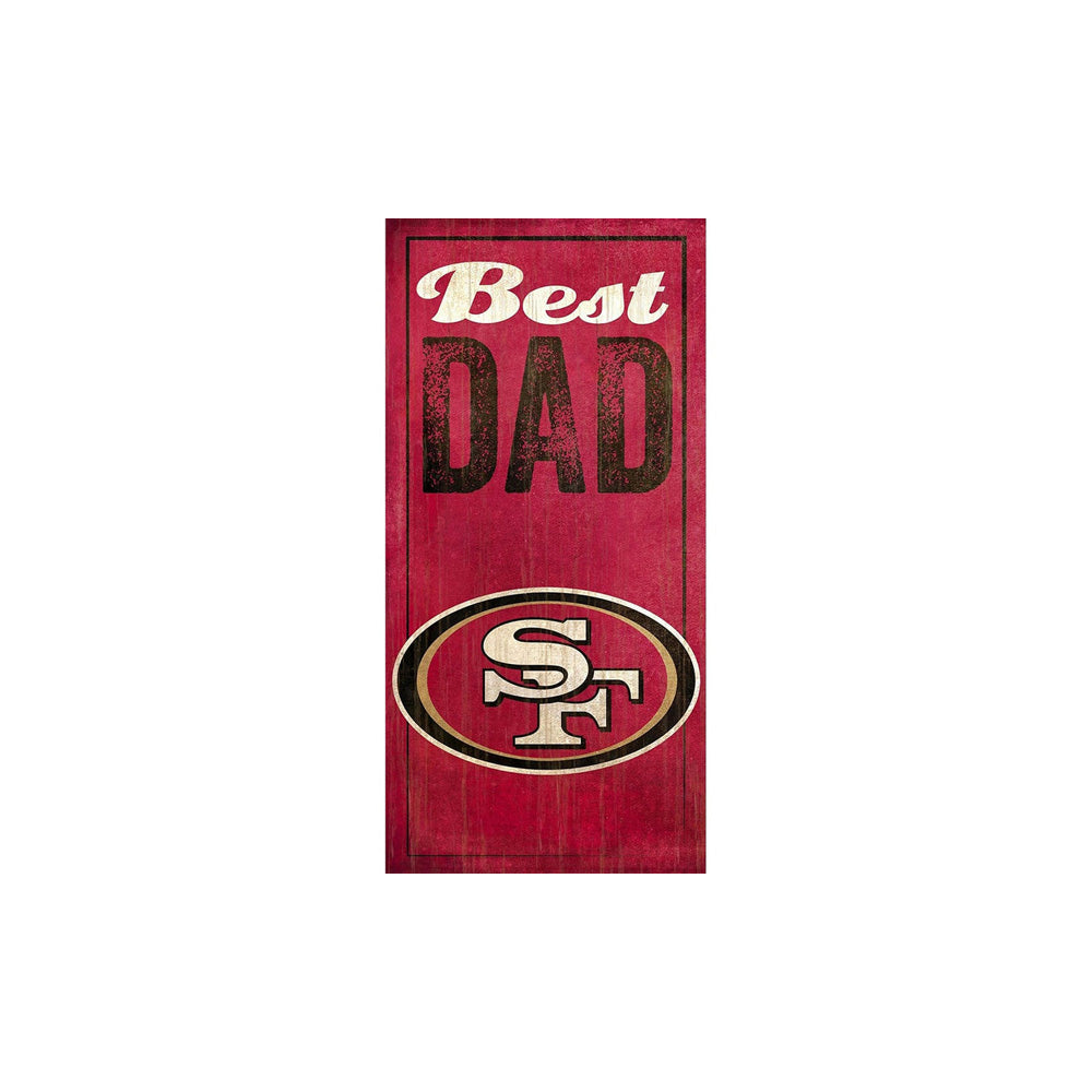 NFL San Francisco 49ers Fan Creations Best Dad 6" x 12" Sign