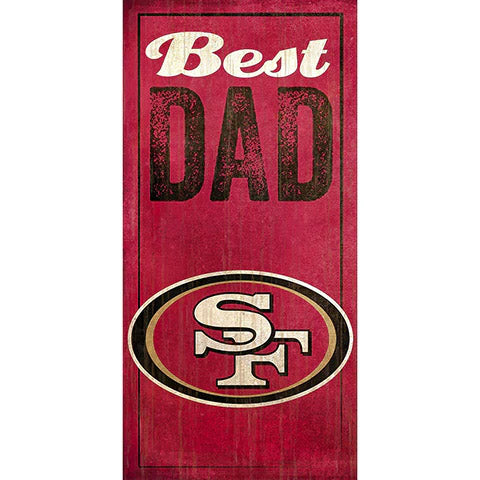 NFL San Francisco 49ers Fan Creations Best Dad 6&quot; x 12&quot; Sign