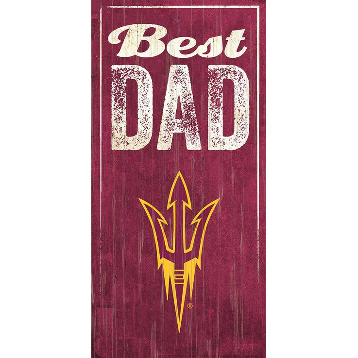 NCAA Arizona State Sun Devils Fan Creations Best Dad 6&quot; x 12&quot; Sign