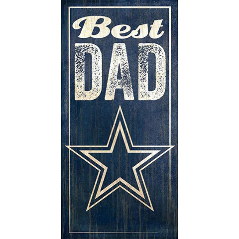NFL Dallas Cowboys Fan Creations Best Dad 6&quot; x 12&quot; Sign