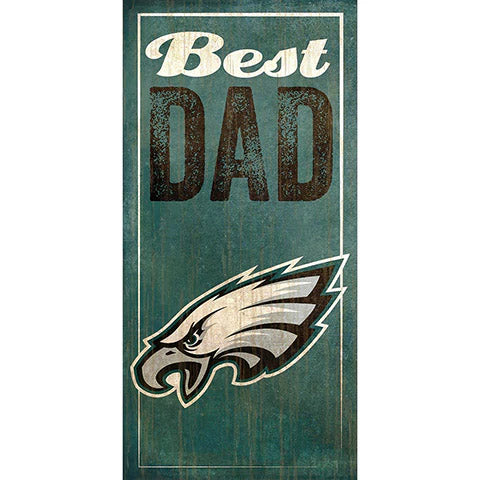 NFL Philadelphia Eagles Fan Creations Best Dad 6&quot; x 12&quot; Sign