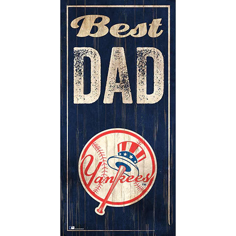 MLB New York Yankees Fan Creations Best Dad 6&quot; x 12&quot; Sign